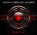 Smouldering Anger - O N Y X