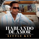 Little key - Esto Es Para Ti