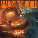 Kill the Ideal - Save The World feat Philip Strand