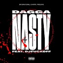 Dagga feat DJ Fuckoff - Nasty