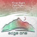 First Sight - Not Again Radio Edit