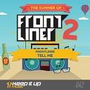 Frontliner - Tell Me Radio Edit