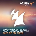 Husman Carl Nunes feat Matthew Steeper - Out Of My Mind Extended Mix