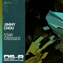 Jimmy Chou - Star Crossed Extended Mix