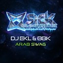 DJ EKL BBK - Arab Swag Original Mix