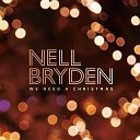Nell Bryden - We Need a Christmas Neros Single Version