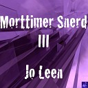 Morttimer Snerd III - Jo Leen Miggedy s Full ReTouch
