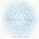 Cotton Tree - Sons of the Sand