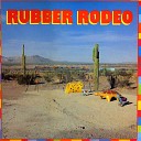 Rubber Rodeo - Forbidden Valley
