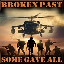 Broken Past - Some Gave All