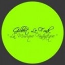 Gilbert Le Funk - La Musique Fantastique Original Mix