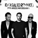 Steve Angello Matisse Sadko - ID Asalto Remake
