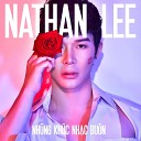 Nathan Lee - Kh c Nh c Bu n