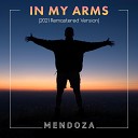 Mendoza - In My Arms 2021 Remastered Version
