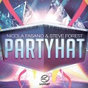 Nicola Fasano Steve Forest - Party Hat Original Mix Joll