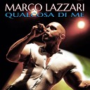 Marco Lazzari - Qualcosa di te