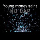 Young money saint - No Cap