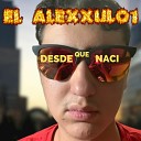 El Alexxulo1 - Estalla