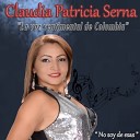 Claudia Patricia Serna La Voz Sentimental de… - Pobre Tonto