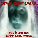 Captain Johnny Sausage - Boys Girls Love Captain Crook Records