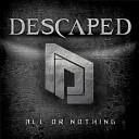 Descaped - All or Nothing feat Illidiance