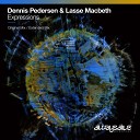 Dennis Pedersen Lasse Macbeth - Expressions 2022 Mixed By Daniel Kandi Prox…