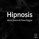 David Jhona Flow Nygaa - Hipnosis