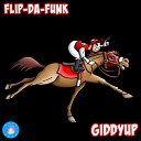 FLIP DA FUNK - Giddyup Club Mix