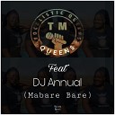TM Queens feat Dj Annual - Mabare Bare