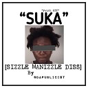Da Publicist - Suka Sizzle Manizzzle Diss