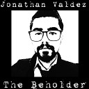 Jonathan valdez - The Beholder