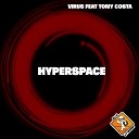 Virus feat Tony Costa - Hiperspace DJ Konik Remix