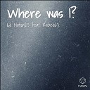 Lil Nation63 feat Kabelo63 - Where was I