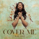 Rae Rae - Cover Me