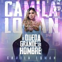 Camila Loman - Le Queda Grande Ser Hombre