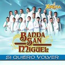 Banda San Miguel - Si Quiero Volver