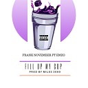 Frank November feat Emzo Da Don - Fill Up My Cup