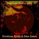 Kristian Wyatt John Lazos - Orgreave Radio Edit