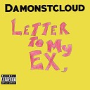 DamonStCloud - Letter To My Ex