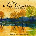 Mark Geslison Geoff Groberg feat Garrett Egan - All Creatures of Our God and King feat Garrett…