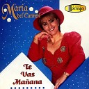 Maria del Carmen - Nadie Se Muere Solo