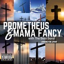 Prometheus Mama Fancy - Looking For Jesus
