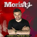 Morist Jr - Para Ti Fue F cil