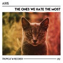 Axiis - To The Ones We Hate The Most