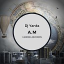 DJ Yanks - A M