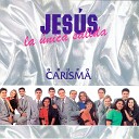 Grupo Carisma feat Rogerio Reis Luciana… - All Te Alabar
