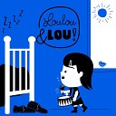 Canciones infantiles Loulou Lou Loulou Lou - Arroz Con Leche