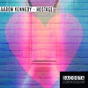 DJ Aaron Kennedy - Hostage Radio Mix