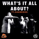 Izzy n The Profit feat Oakbridge - What s It All About