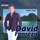 David Fanreza - Hati Hati